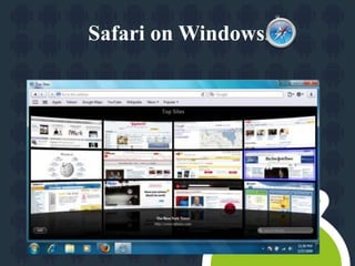 Safari on Windows. 
 
