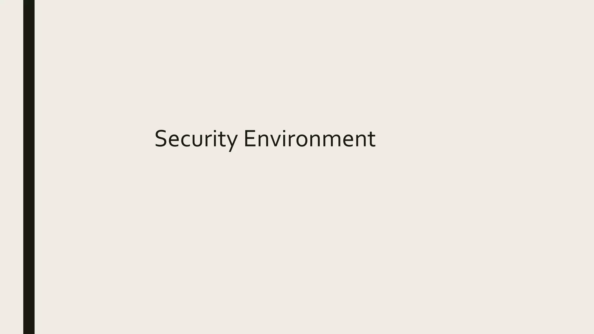 Security Environment
 