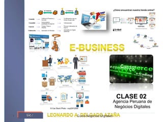 Lic.: Curso Negocios Digitales1
CLASE 02
Agencia Peruana de
Negócios Digitales
 