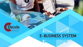 E-BUSINESS SYSTEM
 