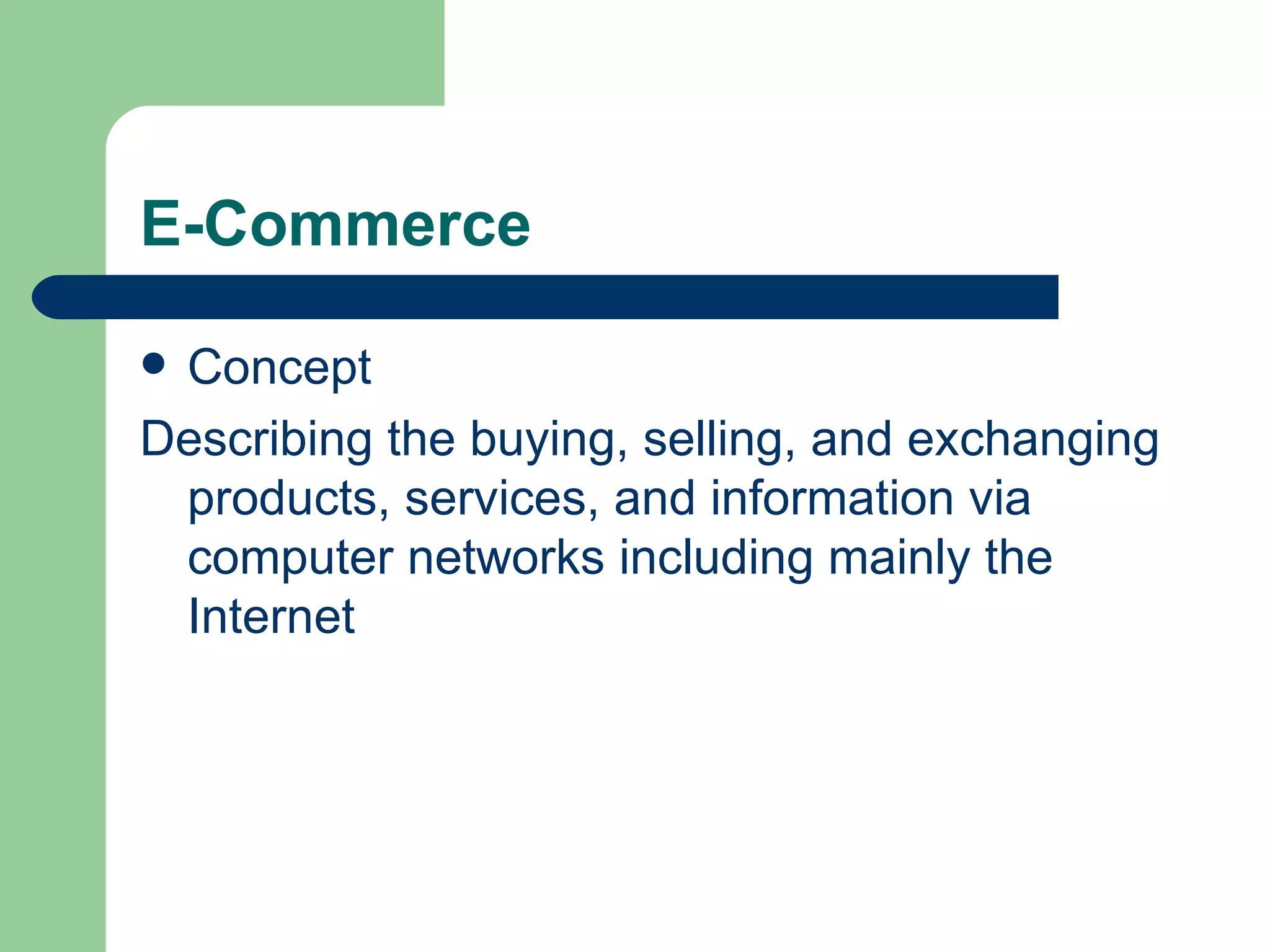 E-Commerce Concept Describing the buying, selling, and exchanging products, services, and information via computer networks including mainly the Internet 