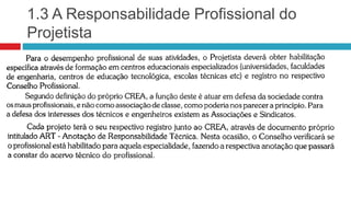 1.3 A Responsabilidade Profissional do
Projetista
 