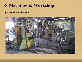  Machines & Workshop
Razor Wire Machine
 