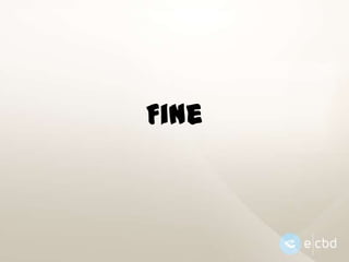 Fine

 