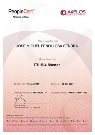 JOSE MIGUEL FENOLLOSA SENDRA
01 Jan 2024
GR683000497JF
Printed on 5 January 2024
05 Jan 2027
9980012144411825
ITIL® 4 Master
 