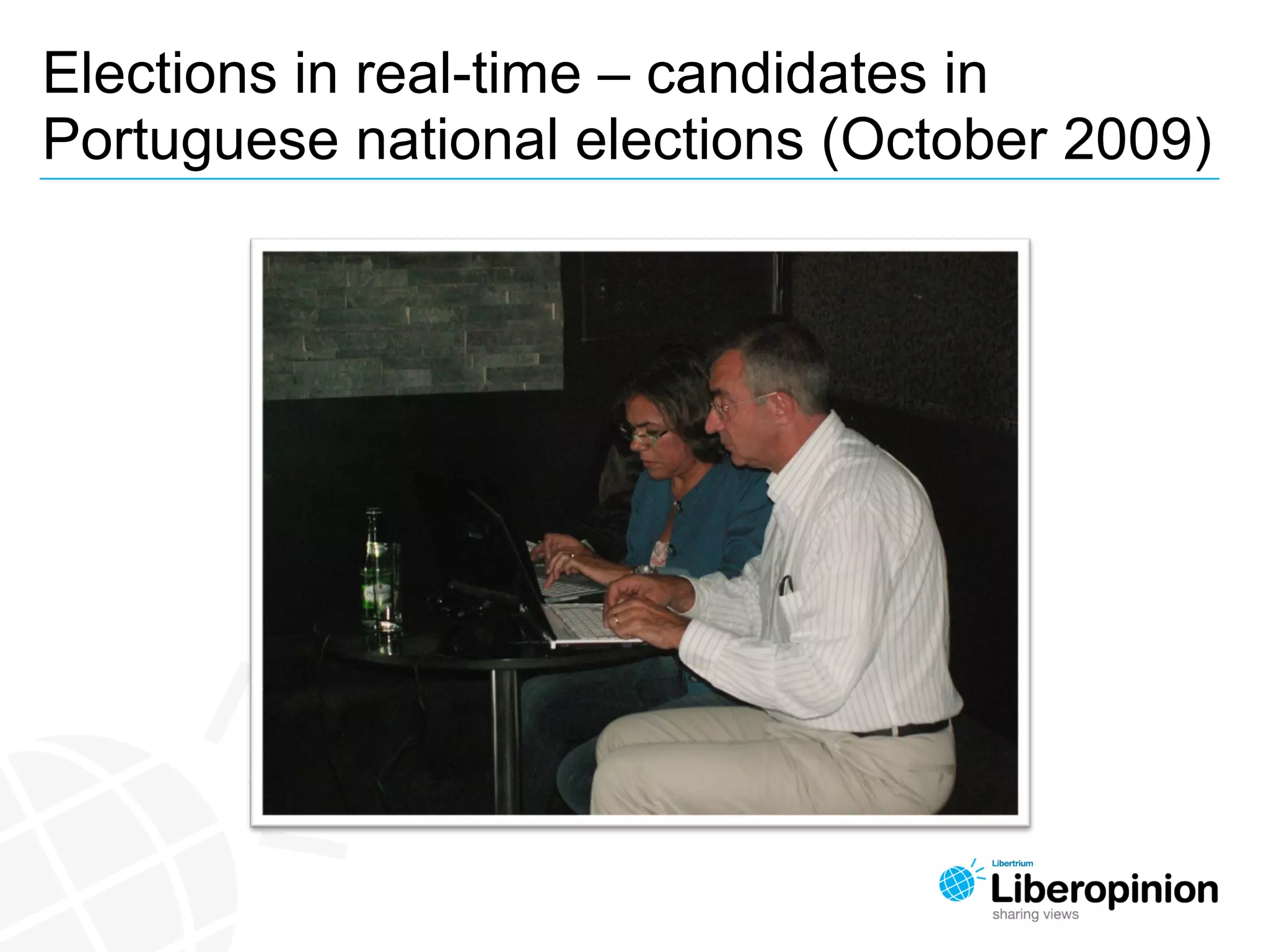 Elections in real-time – candidates in
Portuguese national elections (October 2009)
 
