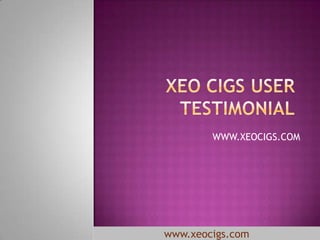 XEO CIGS Review by E-cigarette Users