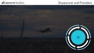 Skyscanner and Providers
 