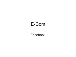 E-Com Facebook 