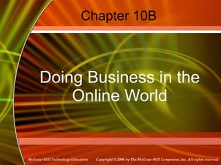 Chapter 10B Doing Business in the Online World 