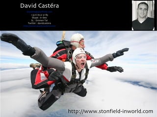 David Castéra [email_address] +33 6 79 31 31 83 Skype : e--beo SL : Emmen Tal Twitter : davidcastera http://www.david-castera.com http://www.stonfield-inworld.com 