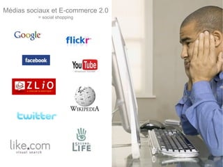 Médias sociaux et E-commerce 2.0 = social shopping 