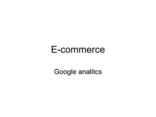 E-commerce Google analitcs 