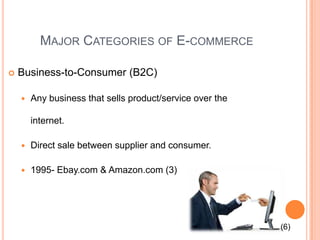5. ReferencesDefinition“E-commerce is the buying and selling of goods and services on the Internet, especially the World Wide Web. In practice, this term and a newer term, E-Business, are often used interchangeably.” (1) (2)