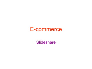 E-commerce Slideshare 