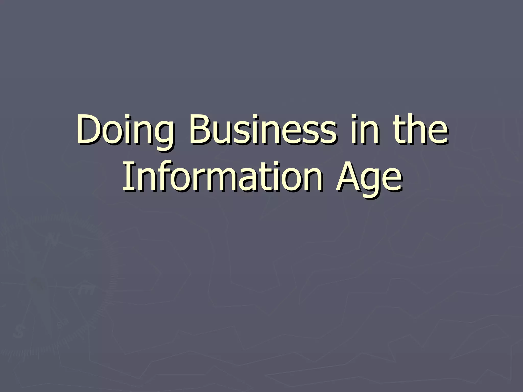 Doing Business in the Information Age 