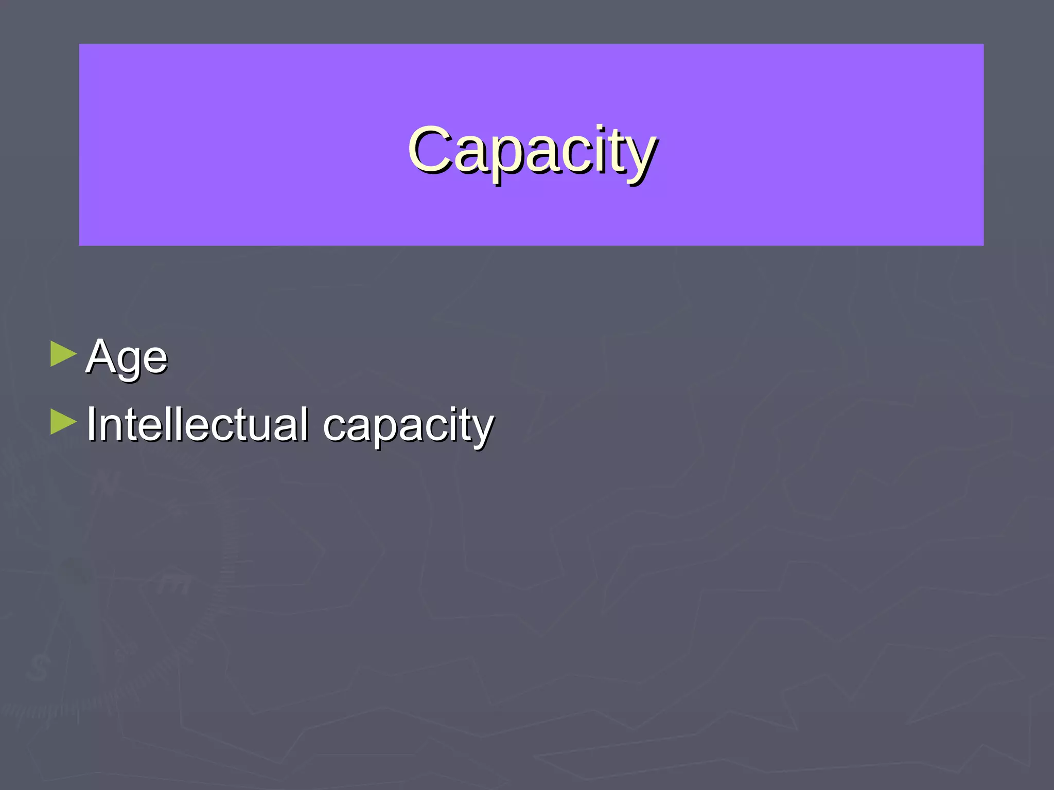 Capacity Age Intellectual capacity 
