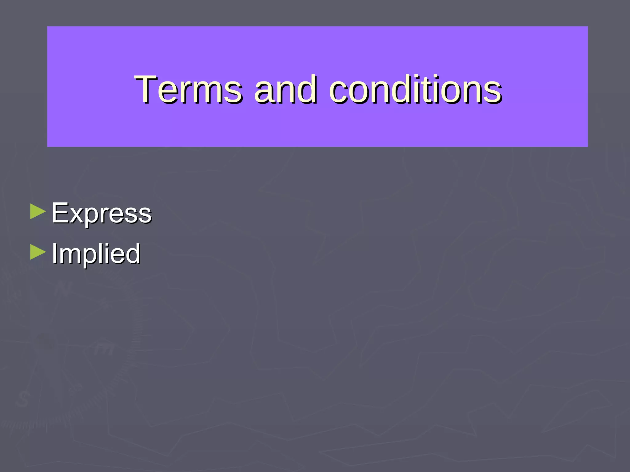 Terms and conditions Express  Implied 