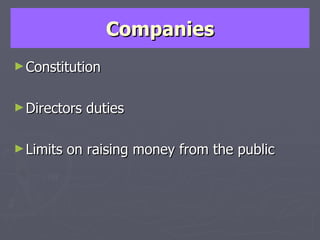Companies Constitution Directors duties Limits on raising money from the public 