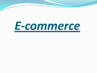 E-commerce

 