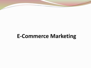 E-Commerce Marketing
 