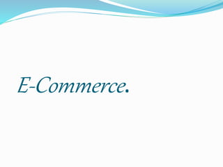 E-Commerce . 
 