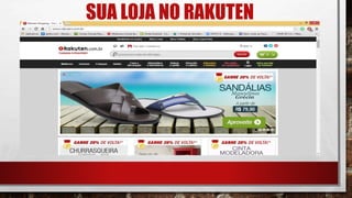 SUA LOJA NO RAKUTEN
 