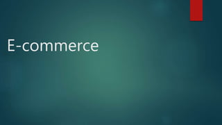 E-commerce
 