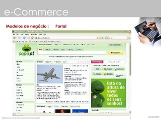 e-Commerce Modelos de negócio :  Portal 22-05-2007 