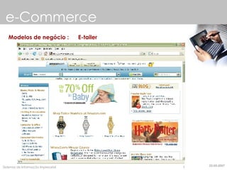 e-Commerce Modelos de negócio :  E-tailer 22-05-2007 