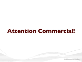 Attention Commercial!

© 2013 www.techdivision.com

 