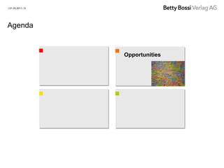 | 01.03.2011 | 9




Agenda


                   Opportunities
 