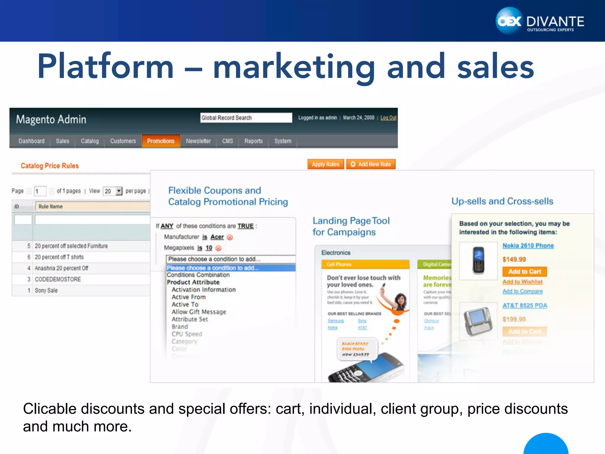 Platform – marketing and sales

Clicable discounts and special offers: cart, individual, client group, price discounts
and much more.

 