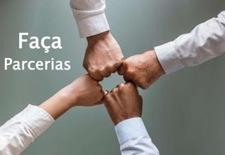 Faça
Parcerias
 
