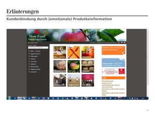 Erläuterungen
Kundenbindung durch (emotionale) Produtkeinformation




                                                       17
 