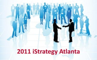 2011 iStrategy Atlanta
 