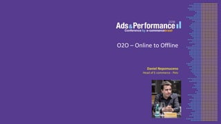 O2O – Online to Offline
Daniel Nepomuceno
Head of E-commerce - Petz
 