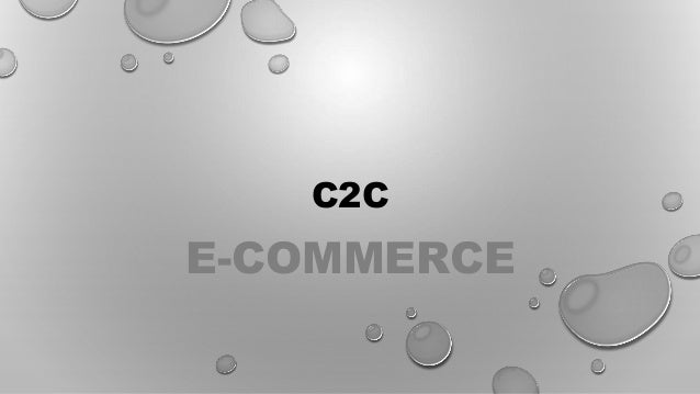 C2C
E-COMMERCE
 