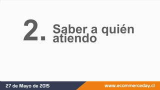 Saber a quién
atiendo
 