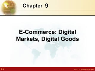 9 Chapter   E-Commerce: Digital Markets, Digital Goods 