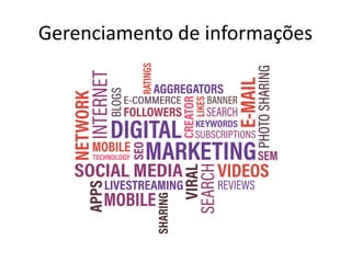 Gerenciamento de informações
 