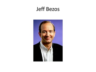 Jeff Bezos
 
