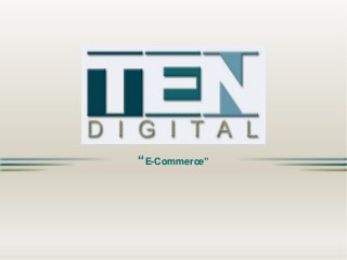“E-Commerce”

 