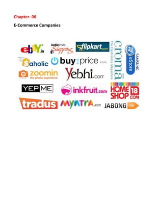 Chapter- 06 
E-Commerce Companies 
 