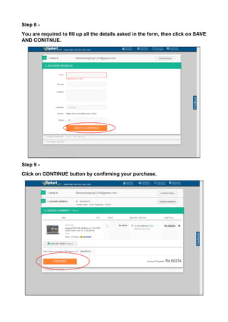 Step 8 - 
You are required to fill up all the details asked in the form, then click on SAVE AND CONITNUE. 
Step 9 - 
Click on CONTINUE button by confirming your purchase. 
 