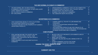 THE NEW NORMAL IN CHINA’S E-COMMERCE
ADVERTISING IN E-COMMERCE
CASE STUDIES
GAINING THE EDGE: INSIGHTS FROM
EXPERTS
• THE NEW NORMAL ISN’T SO NEW AFTER ALL
• E-COMMERCE GROWTH IS EVIDENT IN FMCG AND LUXURY
• LATEST TRENDS IN A NUTSHELL
• KEY PLAYERS IN CHINA’S E-COMMERCE
• KEY CHALLENGES
• CROSS-BORDER E-COMMERCE LEVELS UP THE COMPETITION
• E-COMMERCE NEW TAX POLICY: WILL IT AFFECT HAITAO?
• SERVICES DRIVE THE GROWTH OF O2O
• IS MOBILE THE FUTURE OF E-COMMERCE?
• THE LANDSCAPE KEEPS ON EVOLVING
• WHAT ADVERTISING MEANS TO TOP EC PLATFORMS
• EC ADVERTISING PRODUCTS IN A GLANCE
• THE EVOLUTION AND FUTURE PROSPECTS OF ALIBABA’S
ADVERTISING PRODUCTS
• ALIBABA GOING ALL THE WAY TO LURE BRANDS AND
CONSUMERS
• JD SELLS ITS ADVERTISING INVENTORY MORE
“TRADITIONALLY”
• YHD ADVERTISING PRODUCTS ARE VERY SIMILAR TO JD
• CONVERGING DIGITAL ECOSYSTEMS DRIVE THE INTEGRATION
OF BRAND ADVERTISING AND E-COMMERCE
• HOW LANCOME BECAME THE HIGHEST SELLING
COSMETIC BRAND IN TMALL WITHIN 1 YEAR
• L’OREAL PARIS: HOW SOCIAL AND SEO DROVE E-
COMMERCE SALES
• THREE SQUIRRELS: NUTS WHO WENT NUTS IN E-
COMMERCE
• REJOICE USES VR TO RECREATE LOVE MOMENTS (AND OF
COURSE TO SHOP)
• SMART USE OF BIG DATA
• BURBERRY: SELLING AND TELLING A BRAND STORY VIA
TMALL
• OTHER E-COMMERCE TACTICS THAT WORK
• GLOBAL: LEARNING FROM THE STARTUPS
07
08
09
25
26
29
33
43
10
15
16
17
19
34
36
27
40
41
42
44
45
46
SUMMARY AND POV
47
4
14
21
 