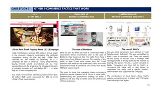 CASE STUDY 7 OTHER E-COMMERCE TACTICS THAT WORK
11.11:
START EARLY
L'Oréal Paris Tmall Flagship Store 11.11 Campaign
11.11 contributes an average 30% sales of annual target
in the cosmetic category. Anticipating the cutthroat
competition arising on that big day, L'Oréal Paris
“warmed up” the market by launching its 11.11
campaign 30 days in advance. Using programmatic
buying, L'Oréal served promotional ads (i.e. free
samples/discount) by analyzing the shopping behavior
of cosmetic shoppers in T-mall before 11.11 – i.e. what
they put in their shopping carts.
As a result, revenue from advertising reached more than
10 million RMB which accounted for 30% of 11.11
L'Oréal's Tmall store revenue.
TMALL SITE VS
BRAND E-COMMERCE SITE
CAPITALIZING ON
BRAND E-COMMERCE SITE (ONLY)
The case of Biotherm
What do you do when you have a T-mall store AND a
stand-alone brand e-commerce site? In the case of
Biotherm, they found out that the traffic from these 2
sites comes from different sources. The majority of the
traffic to their T-mall store comes from the T-mall
platform itself, while on the other hand, traffic from their
stand-alone brand e-commerce site comes from Baidu
SEM and organic search.
This goes to show that managing these e-commerce
platforms require different set of tactics to drive traffic.
Differentiating the promotional strategy on these 2
platforms will also help to better serve the preferences
of these audiences.
Can you drive conversion even without a T-mall
flagship store? Definitely! This was exemplified by
Kiehl’s own e-commerce site. There are several
factors driving its success. First, a strategic SEM
strategy helped in driving traffic to the website by
buying into generic “I want…: search keywords in
Baidu. Consumers are then led to Kiehl’s e-
commerce site made with a clear layout so
consumers can easily find a specific product.
Offline events also supported the campaign.
The combination of these tactics drove Kiehl’s
website conversion (click to order) rate 15% higher
than industry in half a year.
The case of Kiehl’s
46
 
