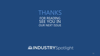 THANKS
FOR READING
SEE YOU IN
OUR NEXT ISSUE
56
 