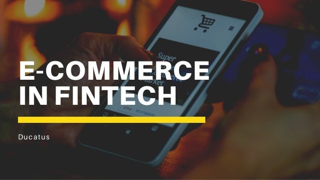 E-commerce in Fintech