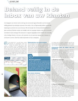 Beland veilig in de
     inbox van uw klanten
     In de beginjaren van internet werd e-mail nog niet commercieel ingezet. Bovendien was het netwerk
     volledig gebaseerd op wederzijds vertrouwen. Hoe anders is het nu! Tegenwoordig hebben commerciële
     toepassingen op internet hun succes bewezen. Met als keerzijde dat de betrouwbaarheid afneemt en
     spam overheerst. Daardoor worden veel zakelijke mails met argusogen bekeken, zeker als de verzender
     niet bekend is bij de ontvanger. Dit wantrouwen is enigszins begrijpelijk, omdat misbruik zeer eenvoudig
     is bij e-mailings. Daarom is het aan u als verzender om een spamvrije reputatie op te bouwen en
     vertrouwen te winnen. Zowel bij mailserviceproviders als bij uw doelgroep.



      A          Als bedrijf wilt u natuurlijk alleen nuttige
                 informatie en aanbiedingen mailen aan
                                                                Optimalisatie van deliverability
                                                                Hoe overtuigend en persoonlijk uw e-mailing ook is, als
                                                                                                                               uw mailings zitten te wachten. Uiteraard snijdt het mes
                                                                                                                               hier aan twee kanten. Want waarom zou u blijven mailen
                 mensen die relevant zijn voor u, zoals         deze niet aankomt is het allemaal verspilde moeite. Maak       naar ontvangers die daar toch niet op zitten te wachten?
     klanten en prospects. Dat is vanzelfsprekend geen          daarom werk van optimale deliverability. Dit kan u wel
     spam. Om ervoor te zorgen dat ontvangers uw mail           15% extra lezers opleveren en daarmee meer conversie.          Stapsgewijs naar de inbox van uw
     niet als spam ervaren, zijn een goede e-mailstrategie      Deliverability is de aﬂeverbaarheid van uw e-mailing en is     doelgroep
     en een professionele uitstraling een must. De grootste     bepalend voor het bereiken van de inbox van uw doelgroep.      Naast een schone database en een goede reputatie is
     uitdaging moet dan echter nog komen: het bereiken van      Hoe u hiervoor zorgt? De onderstaande stappen helpen u         de juiste verzendmethode van uw e-mailserviceprovider
     de inbox van uw doelgroep. Een lastige opgave, want        op weg naar succesvol e-mailverkeer met uw doelgroep.          of uw eigen mailservers relevant. Zodra u of uw
     strenge spamﬁlters doen hun best om verkeerde mail                                                                        e-mailserviceprovider deze factoren weet te beheersen,
     buiten de poorten te houden.                                                                                              bent u goed op weg om de inbox van uw doelgroep te
                                                                                                                               bereiken. Het is belangrijk om te weten hoe het succesvol
                                                                                                                               versturen van e-mail in zijn werk gaat. Een korte uitleg:

                                                                  Waarom spammen?                                              1. Ontwijk de zwarte lijst
                                                                  U vraagt u wellicht af waarom er zo veel spam wordt          Wanneer u een e-mail verstuurt, biedt uw mailserver
                                                                  verstuurd. Want wie klikt daar tegenwoordig nog              via het SMTP-protocol de mail aan bij de mailserver van
                                                                  op? Relatief gezien niet veel mensen. Maar nog altijd        de ontvanger. De ontvangende mailserver voert enkele
                                                                  genoeg om spammen de moeite waard te maken. Stel             controles uit via het spamﬁlter. Enerzijds om te checken of
                                                                  dat een spammer tien miljoen berichten verstuurt en          de e-mail aan het juiste adres is afgeleverd; anderzijds om
                                                                  een conversieratio van 0,01% haalt. Hij behaalt dan          te bezien of de mail bonaﬁde is. Er wordt gecontroleerd
                                                                  nog altijd 1000 succesvolle verkopen. Geen slecht            of uw e-mailserviceprovider of uw eigen mailservers op
                                                                  resultaat voor een gratis verzonden e-mail.                  een zwarte lijst voorkomen. Is dit het geval? Dan wordt
                                                                                                                               de mail direct geweigerd. Zwarte lijsten worden vaak
                                                                                                                               beheerd door internetserviceproviders, maar er zijn ook
                                                                Een schone database                                            publieke lijsten, zoals Spamcop.net. Als u uw e-mailings
10                                                              Het optimaliseren van uw deliverability begint met het         zelf verstuurt, moet u regelmatig controleren of u op
                                                                schoonhouden van uw database. Zorg dat u inzicht hebt          zo’n lijst voorkomt; uw e-mailserviceprovider kan dat
                                                                in alle bounces en dat u die direct verwijdert uit uw          ook voor u doen. Mocht u op een zwarte lijst staan,
                                                                database. Bounces zijn e-mailadressen die niet bestaan         dan kunt u aan de betreffende internetserviceprovider
                                                                of e-mailadressen waarbij meer dan vier keer niet kan          vragen waarom u op die lijst terecht bent gekomen. Als
                                                                worden afgeleverd. Bijvoorbeeld omdat de mailbox van           u kunt bewijzen dat u op de juiste wijze e-mail verstuurt,
                                                                de ontvanger tijdelijk vol zit. Als u deze adressen blijft     wordt u weer van de lijst af gehaald.
                                                                mailen, wordt u vroeg of laat aangemerkt als spammer.
                                                                Dit geldt ook als u blijft mailen op adressen die uw e-mails   2. Zorg voor authenticiteit
                                                                als ongewenst hebben bestempeld. Deze markering, die           Als u niet op een zwarte lijst voorkomt, wordt uw mail
                                                                aangeboden wordt door bijvoorbeeld Hotmail, Gmail              gecontroleerd op een DKIM (DomainKeys Identiﬁed
                                                                en Yahoo, wordt opgeslagen bij uw verzendgeschiedenis          Mail). Met dit digitale afzenderzegel kunt u uw e-mail
                                                                en schaadt dus uw reputatie. Houd daarom contact met           digitaal signeren, en zo bevestigen dat de mail echt van
                                                                webclients zoals Hotmail, Gmail en Yahoo en zorg dat           u afkomstig is. Bovendien kan via DKIM gecontroleerd
                                                                u weet welke e-mailadressen uw e-mail als ongewenst            worden of de mail onbeschadigd is aangekomen. Andere
                                                                hebben aangevinkt. Verwijder deze adressen vervolgens          technieken om de authenticiteit van een e-mailing aan te
                                                                zo snel mogelijk uit uw database. Daarnaast moet u alle        tonen zijn SPF en SenderID. Zorg dat u deze technieken
                                                                afmeldingen op uw mail direct verwijderen. Kortom: zorg        ondersteunt. Vooral bij de grotere e-mailproviders,
                                                                ervoor dat uw database alleen relaties bevat die echt op       zoals Hotmail en Gmail, maakt dit veel verschil.
 
